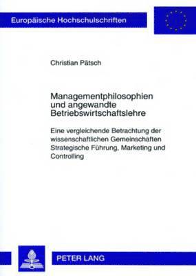 Managementphilosophien Und Angewandte Betriebswirtschaftslehre 1