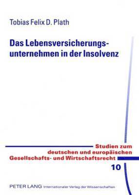 bokomslag Das Lebensversicherungsunternehmen in Der Insolvenz