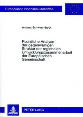 Rechtliche Analyse Der Gegenwaertigen Struktur Der Regionalen Entwicklungszusammenarbeit Der Europaeischen Gemeinschaft 1