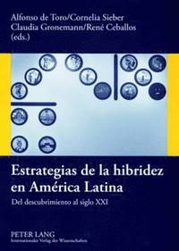 bokomslag Estrategias de la Hibridez En Amrica Latina
