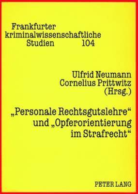 'Personale Rechtsgutslehre' Und 'Opferorientierung Im Strafrecht' 1