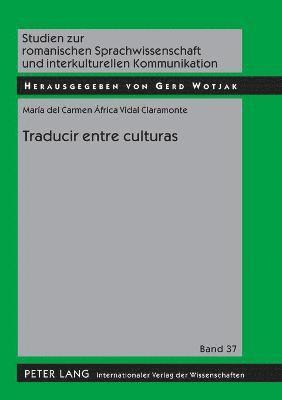 Maria Carmen África Vidal Claramonte - Traducir entre culturas, Häftad