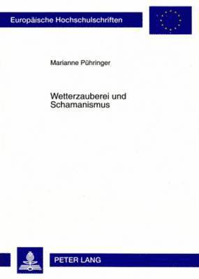 Marianne Pühringer, Marianne Puhringer - Wetterzauberei Und Schamanismus, Häftad