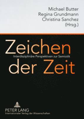 Michael Butter, Regina Grundmann, Christina Sanchez-Stockhammer - Zeichen Der Zeit, Häftad