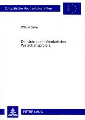 Die Untreuestrafbarkeit Des Wirtschaftspruefers 1