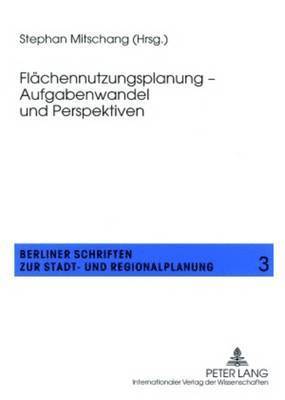 bokomslag Flaechennutzungsplanung - Aufgabenwandel Und Perspektiven