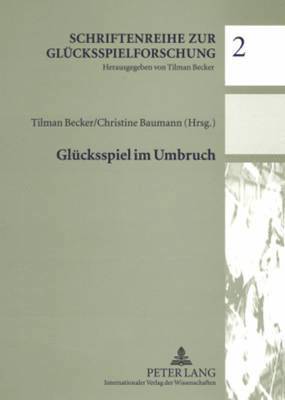 Tilman Becker, Christine Baumann - Gluecksspiel Im Umbruch, Häftad