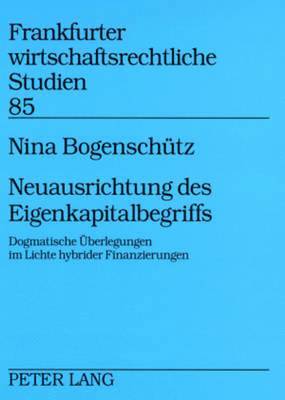 Nina Bogenschütz, Eckhard Rehbinder - Neuausrichtung Des Eigenkapitalbegriffs, Häftad