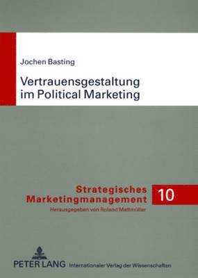 bokomslag Vertrauensgestaltung Im Political Marketing