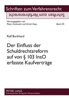Der Einfluss Der Schuldrechtsreform Auf Von § 103 Inso Erfasste Kaufvertraege