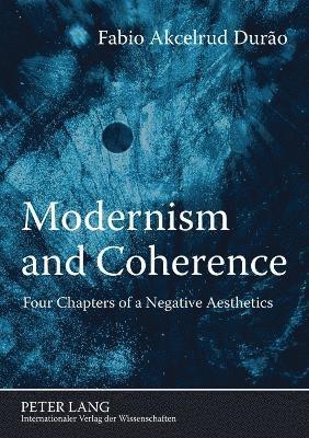 Fabio Akcelrud Durão - Modernism and Coherence, Häftad