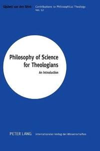 bokomslag Philosophy of Science for Theologians
