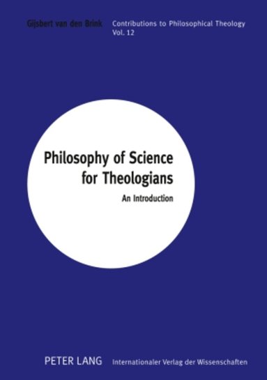 Gijsbert van den Brink - Philosophy of Science for Theologians, Inbunden