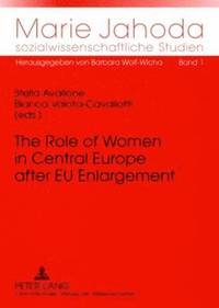 bokomslag The Role of Women in Central Europe after EU Enlargement