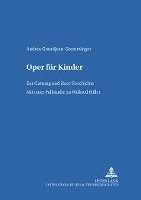 Andrea Grandjean-Gremminger, Hans-Heino Ewers-Uhlmann - Oper Fuer Kinder, Häftad
