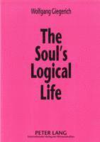 bokomslag The Soul's Logical Life