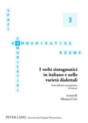 Sabina Canobbio, Monica Cini - I Verbi Sintagmatici in Italiano E Nelle Varietà Dialettali, Häftad