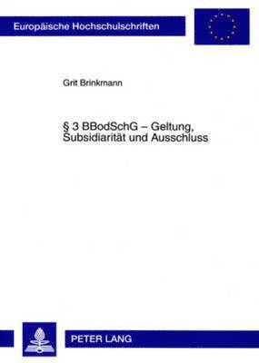 bokomslag § 3 Bbodschg - Geltung, Subsidiaritaet Und Ausschluss