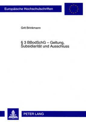  3 Bbodschg - Geltung, Subsidiaritaet Und Ausschluss 1