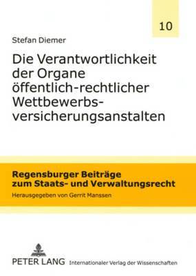 bokomslag Die Verantwortlichkeit Der Organe Oeffentlich-Rechtlicher Wettbewerbsversicherungsanstalten