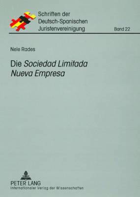 Nele Rades, As Hispano-Alemana De Jurista - Die «Sociedad Limitada Nueva Empresa», Häftad