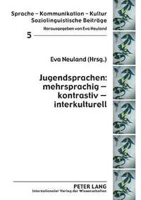 bokomslag Jugendsprachen: mehrsprachig - kontrastiv - interkulturell