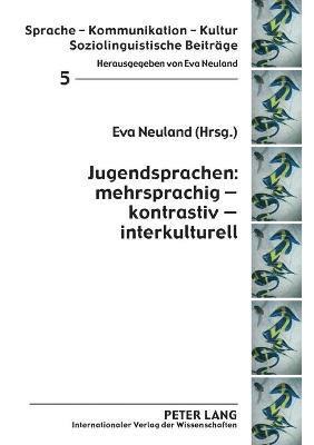 bokomslag Jugendsprachen: mehrsprachig - kontrastiv - interkulturell