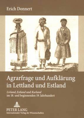 Agrarfrage Und Aufklaerung in Lettland Und Estland 1