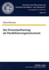 bokomslag Der Firmentarifvertrag ALS Flexibilisierungsinstrument
