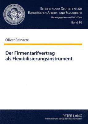 bokomslag Der Firmentarifvertrag ALS Flexibilisierungsinstrument