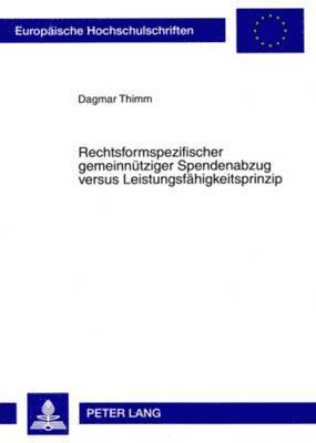 bokomslag Rechtsformspezifischer Gemeinnuetziger Spendenabzug Versus Leistungsfaehigkeitsprinzip