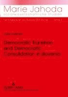 Jure Vidmar, Barbara Wolf-Wicha - Democratic Transition and Democratic Consolidation in Slovenia, Häftad