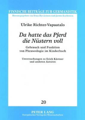 Ulrike Richter-Vapaatalo, Richter-Vapaatalo Ulrike Richter-Vapaatalo, Jarmo Korhonen - «Da Hatte Das Pferd Die Nuestern Voll», Häftad
