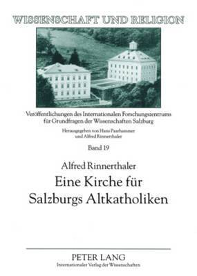 Alfred Rinnerthaler, Universität Salzburg - Eine Kirche Fuer Salzburgs Altkatholiken, Häftad