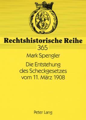 bokomslag Die Entstehung Des Scheckgesetzes Vom 11. Maerz 1908