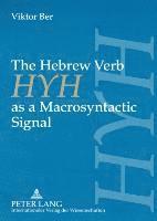 bokomslag The Hebrew Verb HYH as a Macrosyntactic Signal
