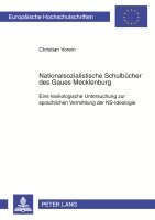 Christian Vorein - Nationalsozialistische Schulbuecher Des Gaues Mecklenburg, Häftad