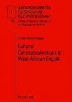Cultural Conceptualisations in West African English 1