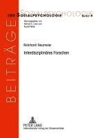 Reinhard Neumeier, Rudolf Miller, Helmut E Lück - Interdisziplinaeres Forschen, Häftad