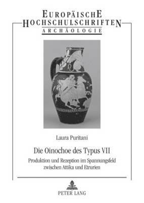 bokomslag Die Oinochoe Des Typus VII