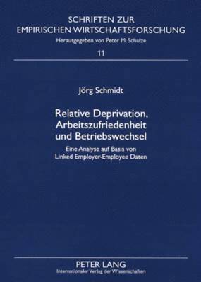 bokomslag Relative Deprivation, Arbeitszufriedenheit Und Betriebswechsel