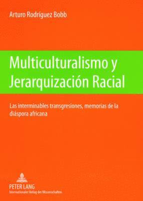 bokomslag Multiculturalismo Y Jerarquizacin Racial