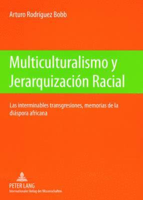 Multiculturalismo Y Jerarquización Racial