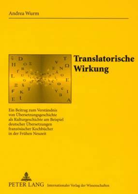 Andrea Wurm, Alberto Gil Arroyo - Translatorische Wirkung, Häftad