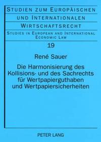 bokomslag Die Harmonisierung Des Kollisions- Und Des Sachrechts Fuer Wertpapierguthaben Und Wertpapiersicherheiten