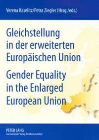 bokomslag Gleichstellung in Der Erweiterten Europaeischen Union- Gender Equality in the Enlarged European Union
