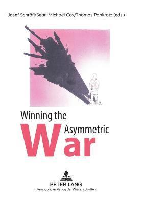 Josef Schröfl, Sean Michael Cox, Thomas Pankratz, Josef Schrofl - Winning the Asymmetric War, Häftad