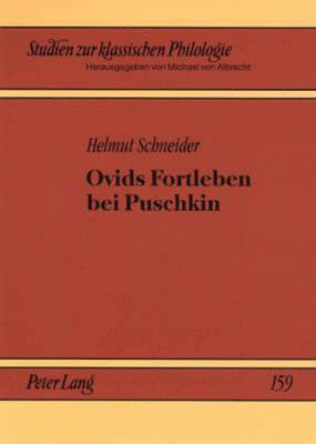 Helmut Schneider, Michael Von Albrecht, Christiane Von Albrecht - Ovids Fortleben Bei Puschkin, Häftad