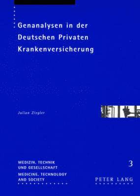 Julian Ziegler, Gesellschaft Für Innovation Und - Genanalysen in Der Deutschen Privaten Krankenversicherung, Häftad