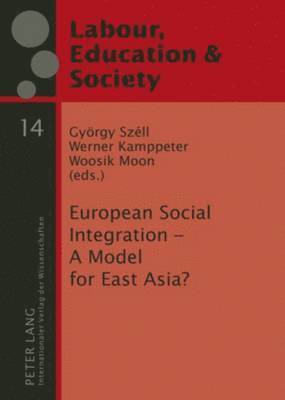 György Széll, Werner Kamppeter, Moon, Gyorgy Szell - European Social Integration – A Model for East Asia?, Inbunden
